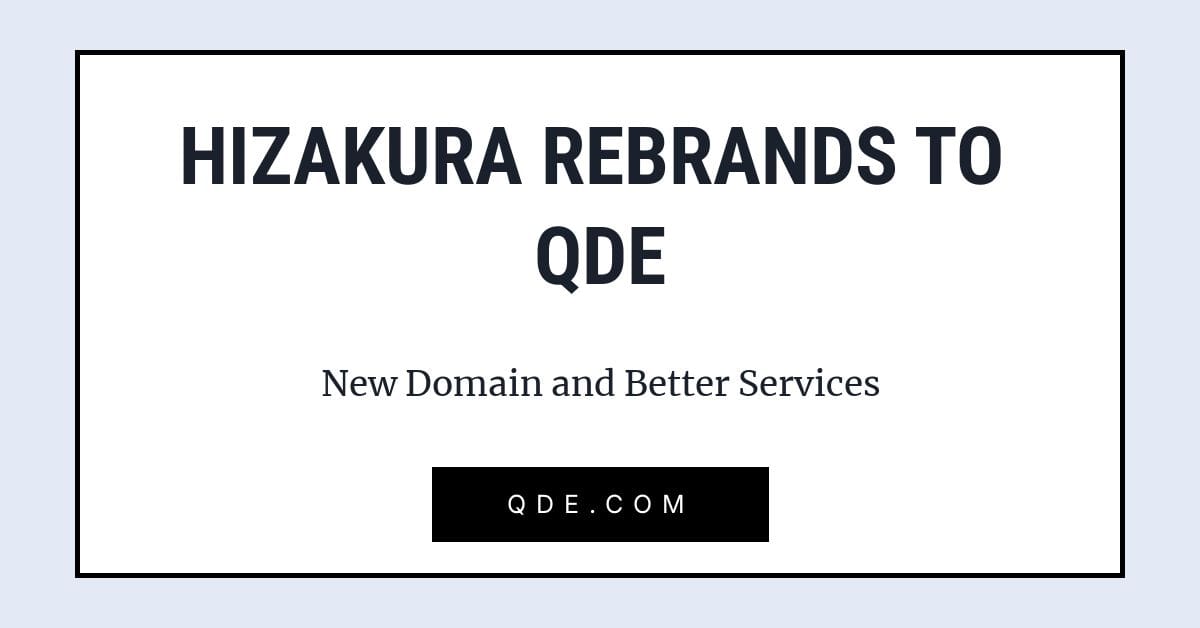 Hizakura Rebrands to QDE with a New Domain and Better Services Hizakura Rebrands to QDE with a New Domain and Better Services